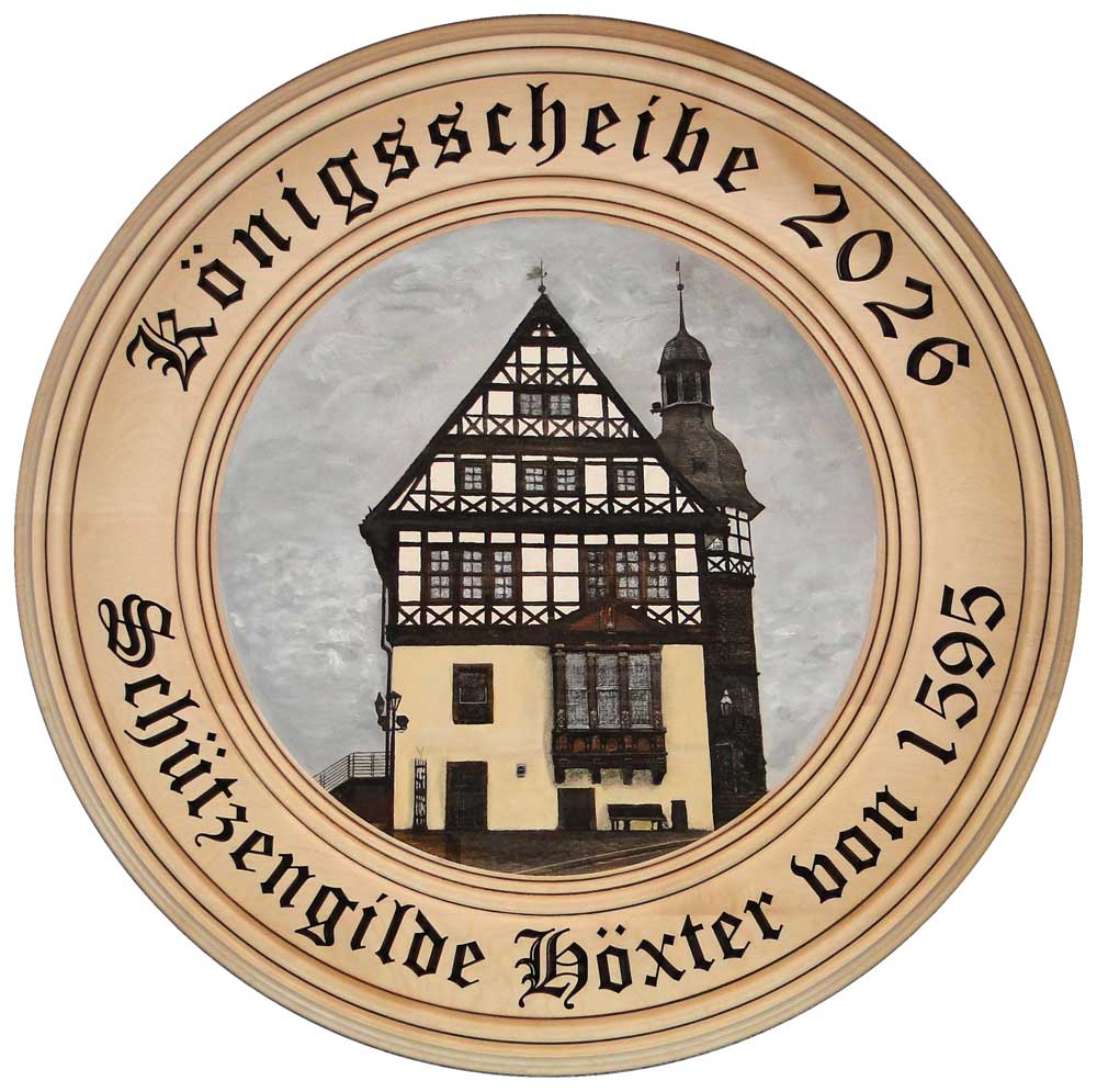 Königsscheibe 2026 aus Ahornholz mit historischem Rathaus Höxter – Schützengilde Höxter von 1595.